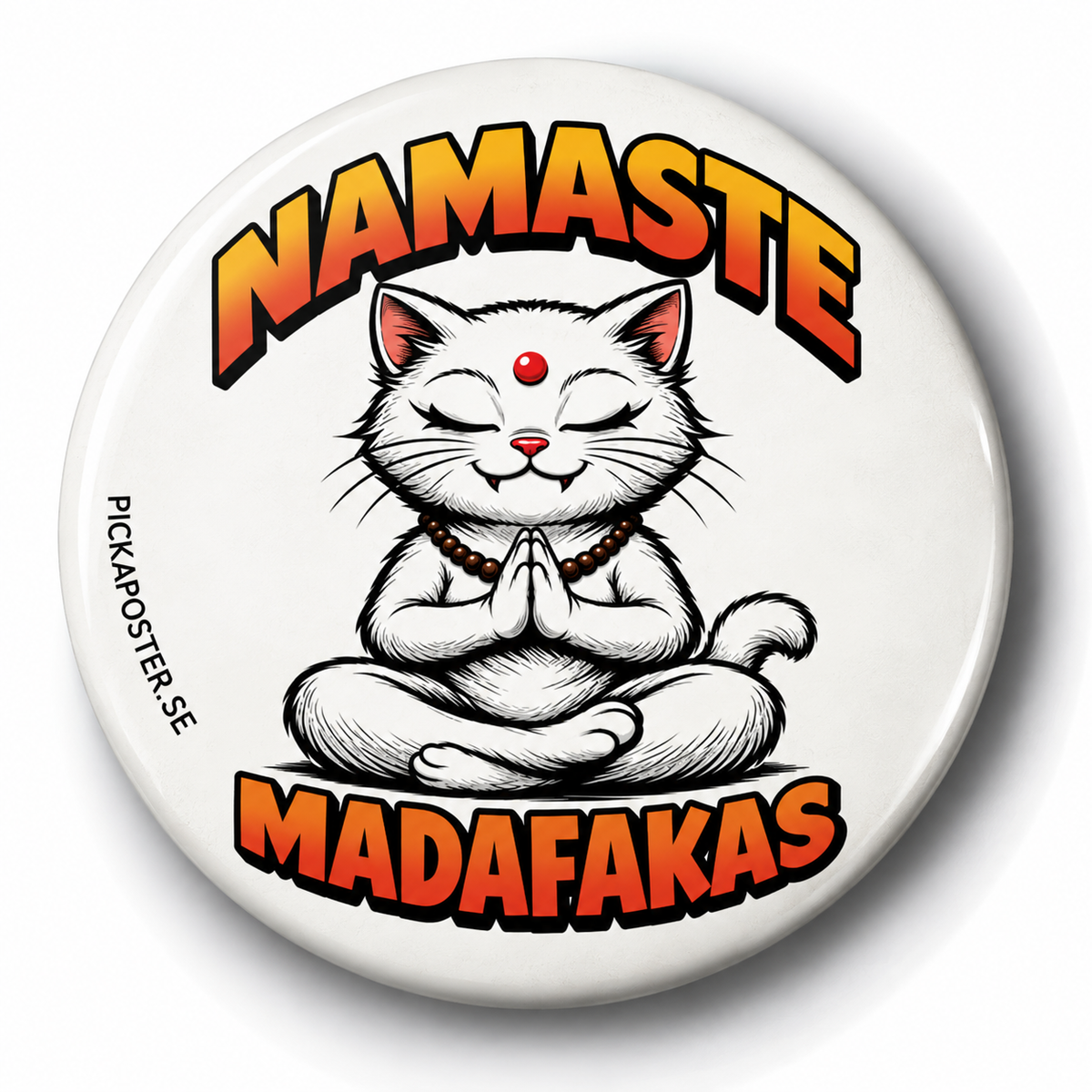 Namaste Madafakas (Badge)