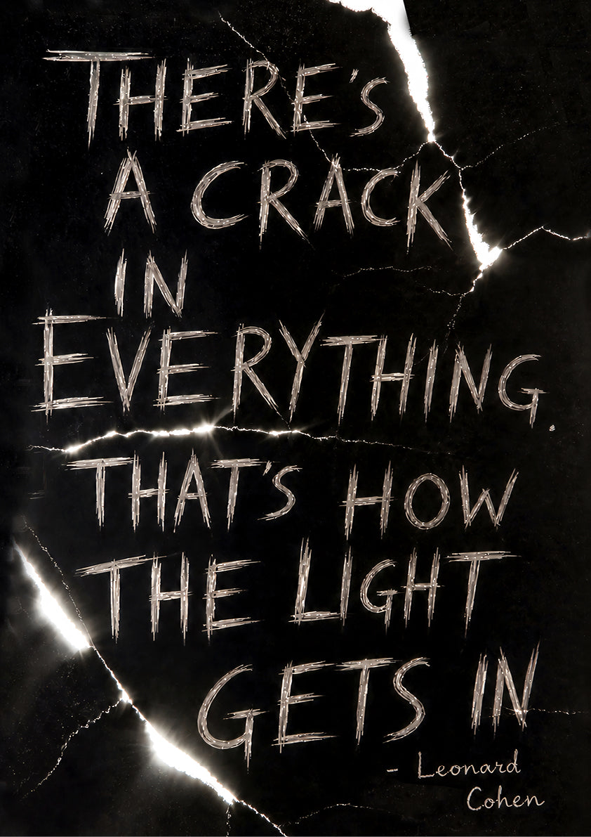 There's a crack in everything