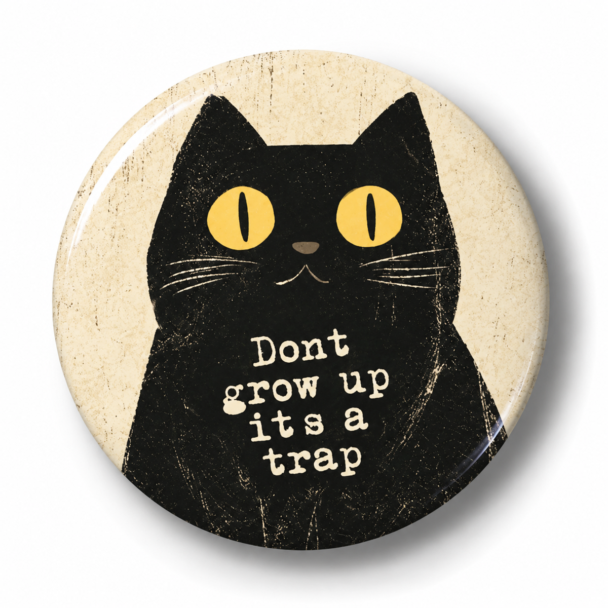 Don't grow up, it's a trap (Badge)