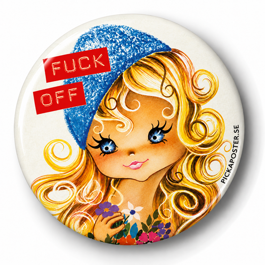 FUCK OFF (Badge)