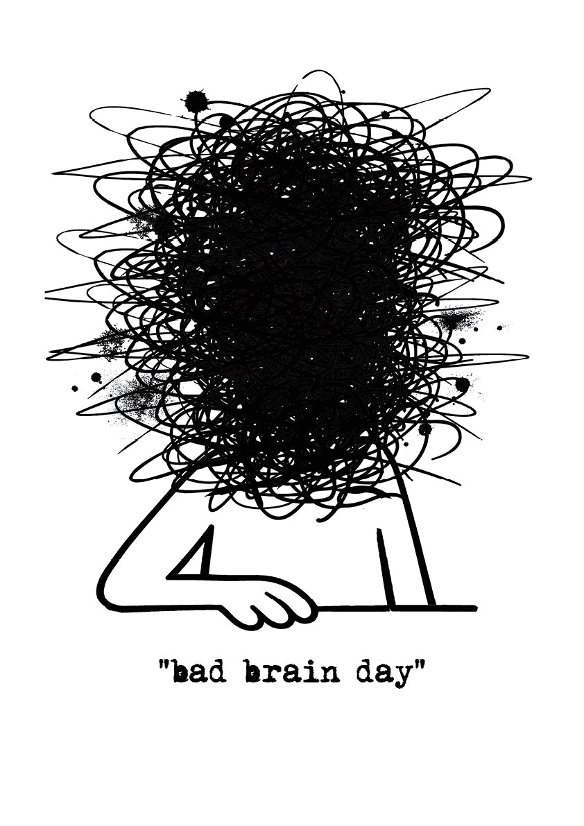 Bad brain day