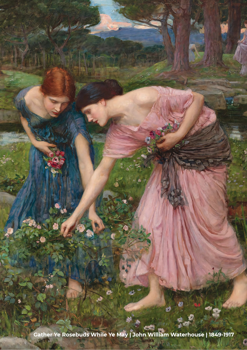 Gather ye rosebuds while ye may