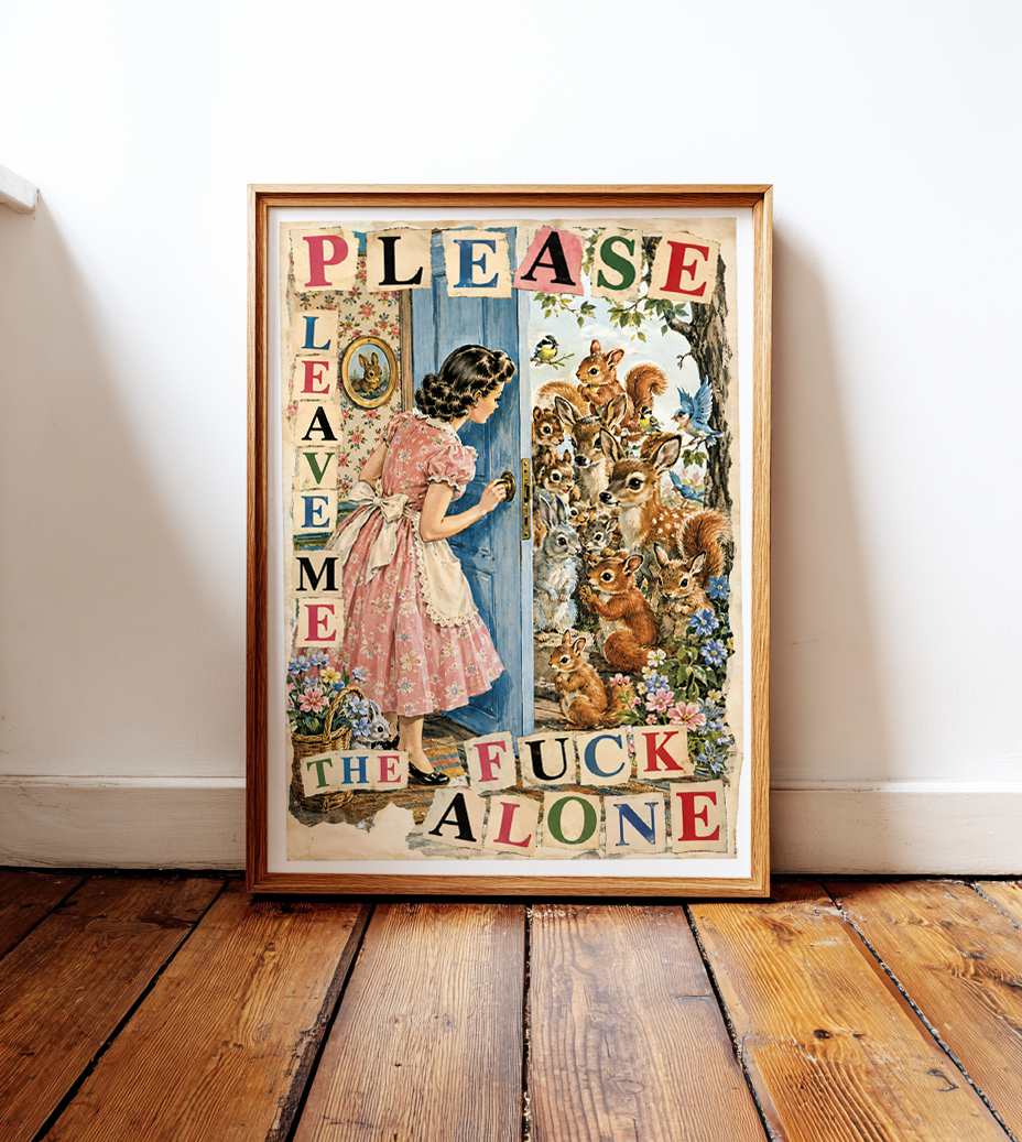 Please Leave Me The Fuck Alone